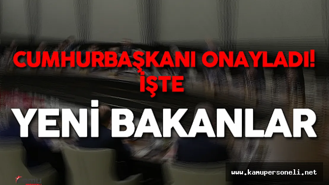 İşte 65.Hükümet ( Bir çok Bakanlıkta Değişiklik Var)