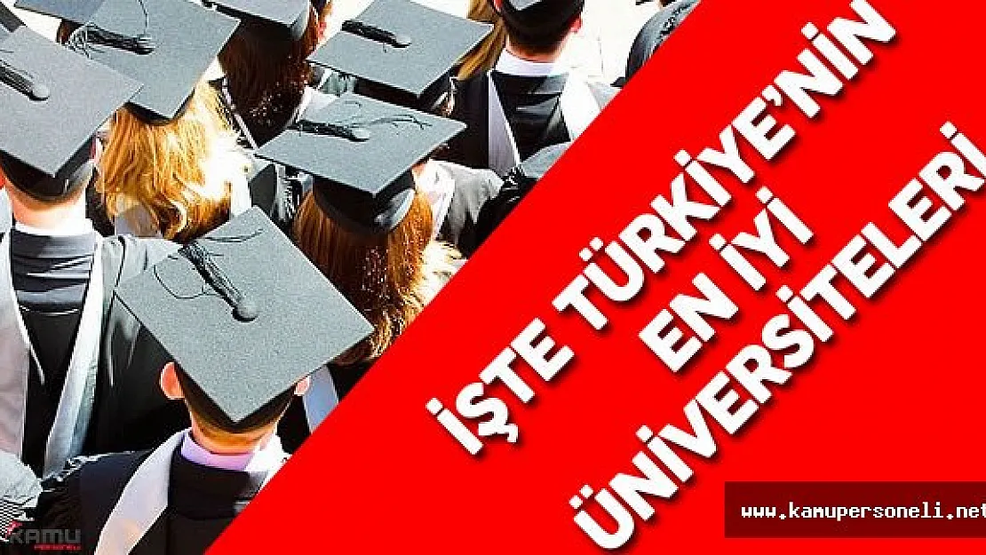 İşte Türkiye'nin En İyi Üniversiteleri