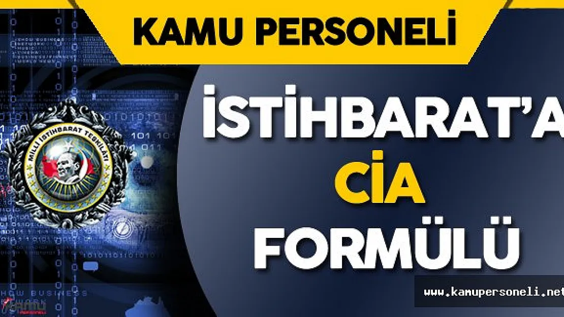 İstihbarat'a FBİ - CİA Formülü Mü Geliyor? Güvenlik İstihbarat Müsteşarlığı Kuruluyor