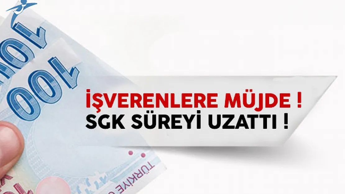 İşverenlerin aylık prim ve hizmet belgelerini verme süresi uzatıldı