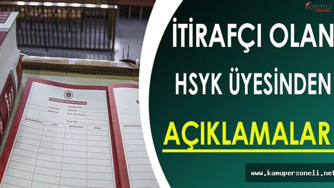 İtirafçı HSYK Üyesinden Açıklamalar