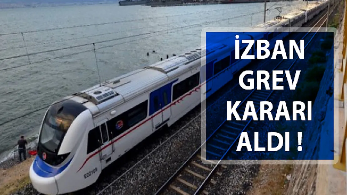 İZBAN Grev Kararı Aldı!- İZBAN greve gidiyor