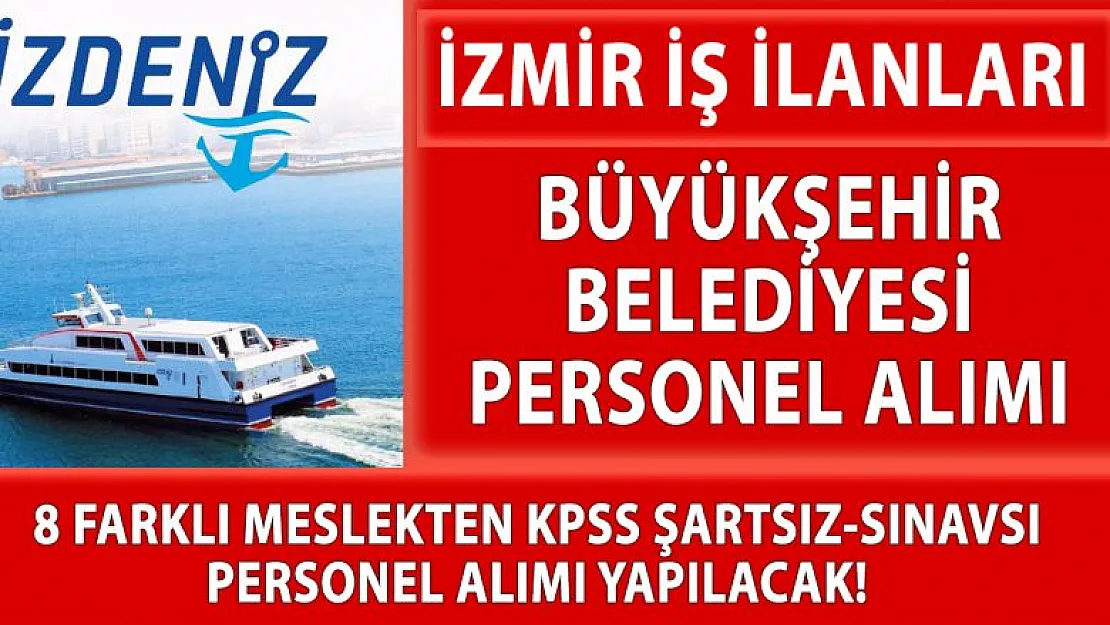 İzdeniz 20-22 Nisan 2021 tarihleri arasında personel alımı yapacak!