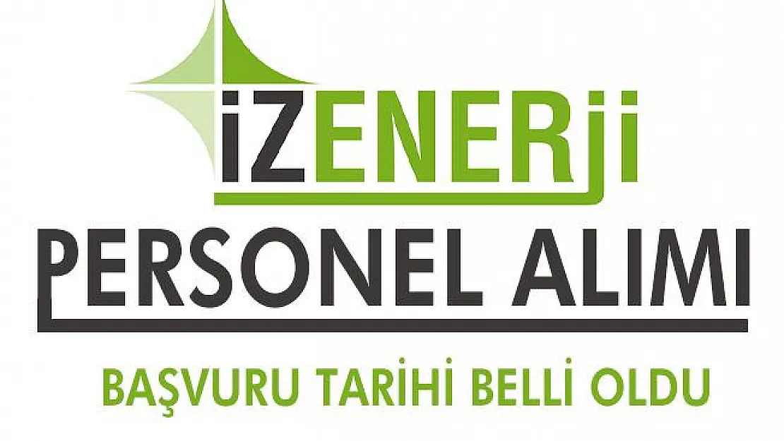 İZENERJİ personel alımı başvurular 6 Kasım'da başlıyor! Daimi personel alınacak