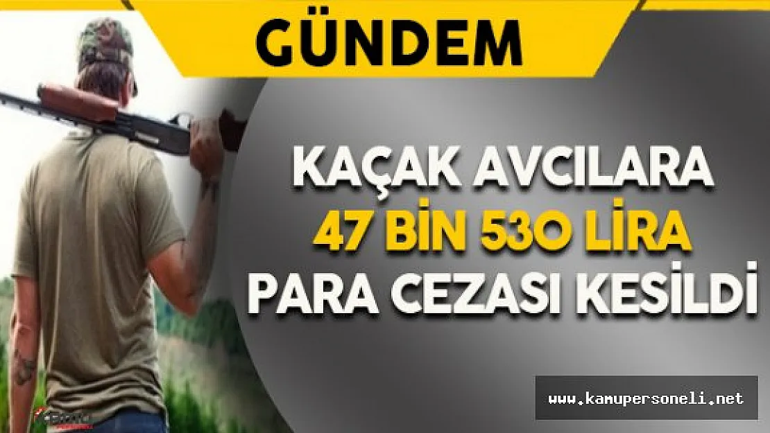 İzinsiz Avlandığı Tespit Edilen 5 Kişiye Para Cezası Kesildi