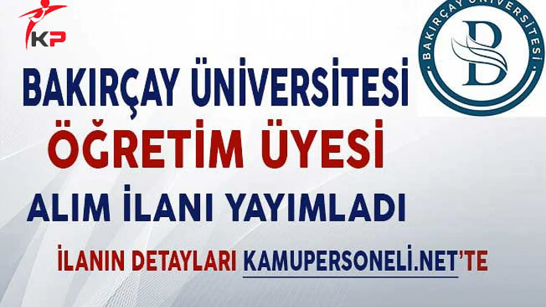 İzmir Bakırçay Üniversitesi Öğretim Üyesi Alım İlanı!