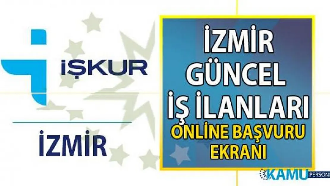 İzmir ilinde farklı mesleklerden 3 bin personel alımı yapılacak!