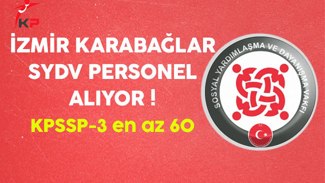 İzmir Karabağlar SYDV Kamu Personeli Alıyor