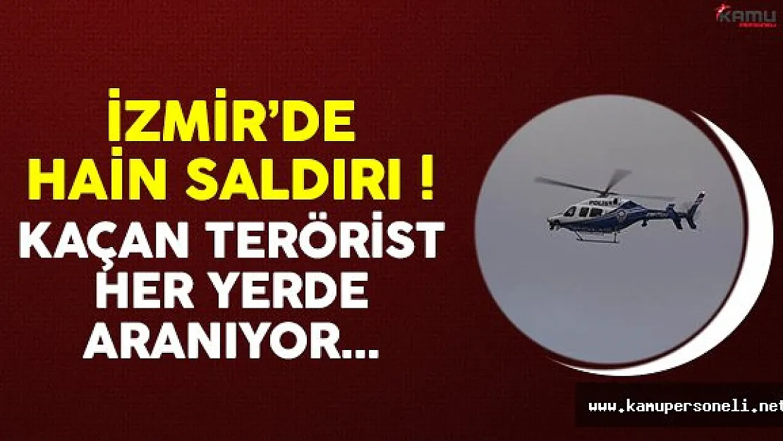 İzmir'de kaçan terörist yakalandı mı? İşte son durum