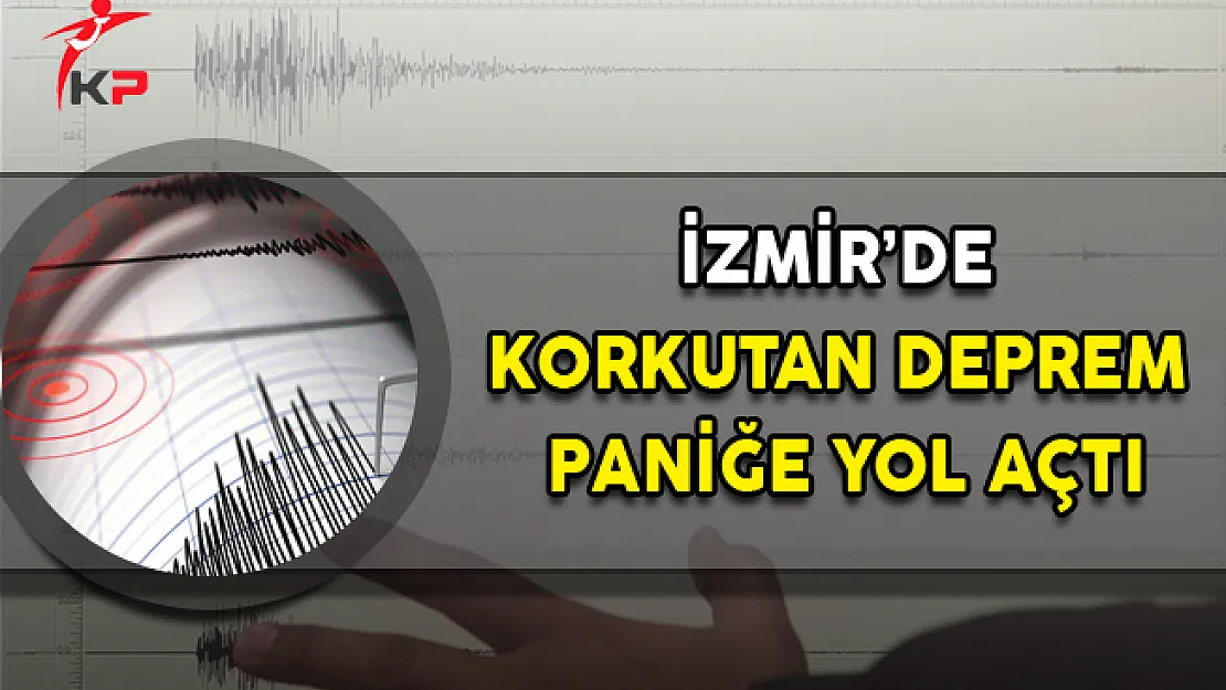 İzmir'de Korkutan Deprem