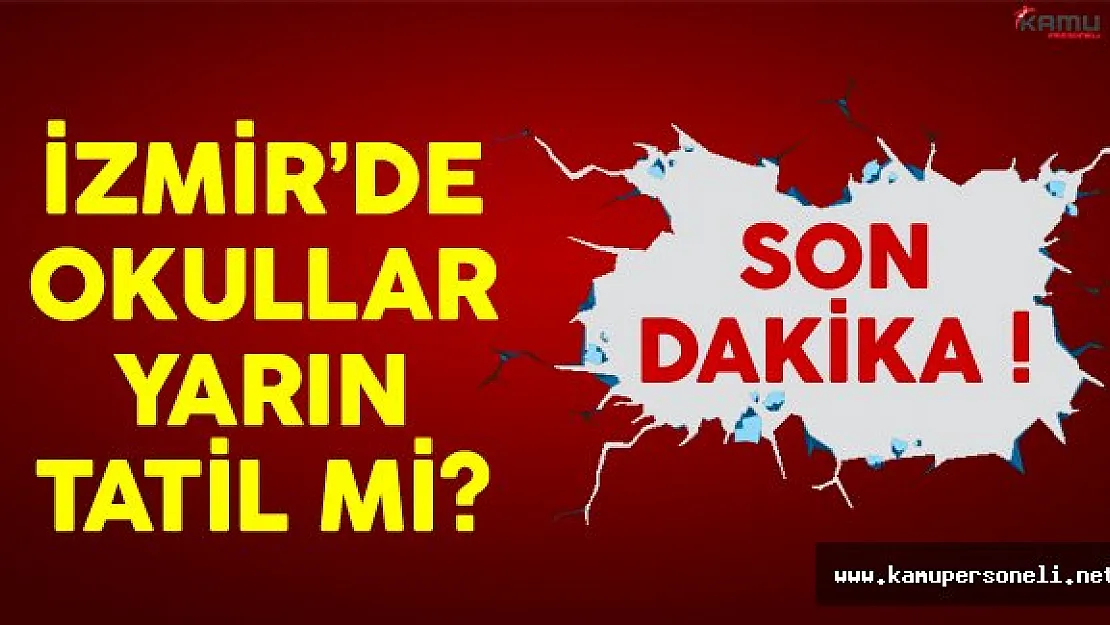 İzmir'de Okullar 11 Ocak'ta Tatil Edildi