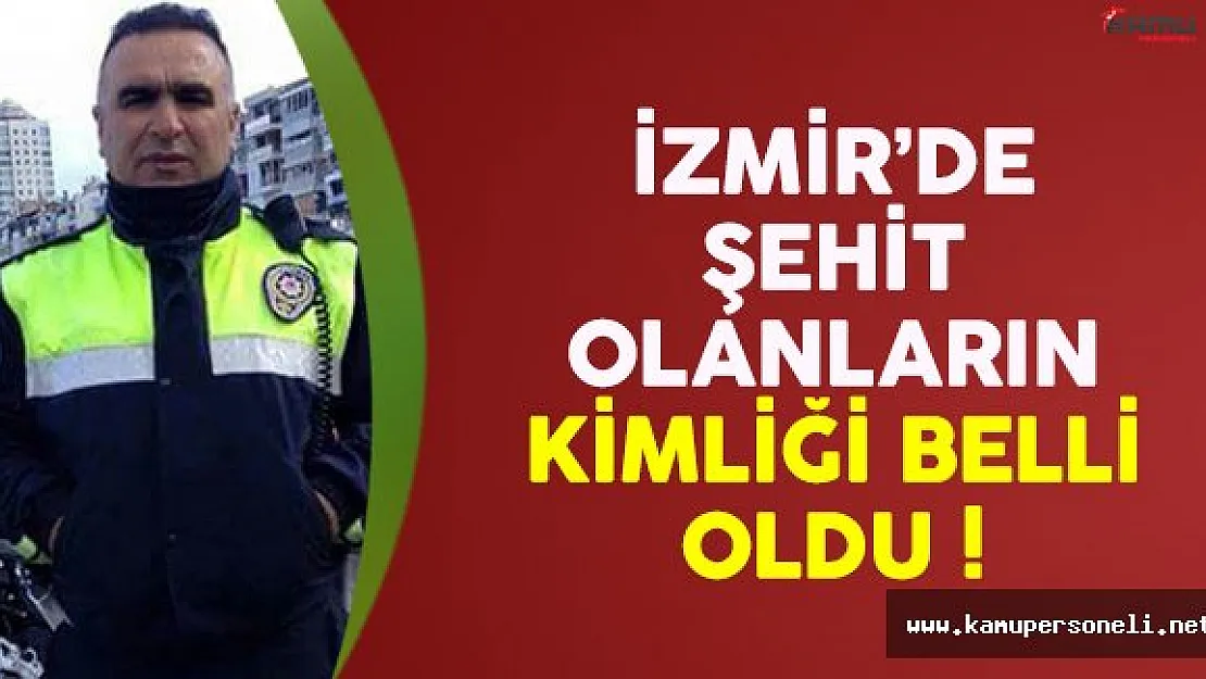İzmir'deki saldırıda şehit olanların kimliği belli oldu