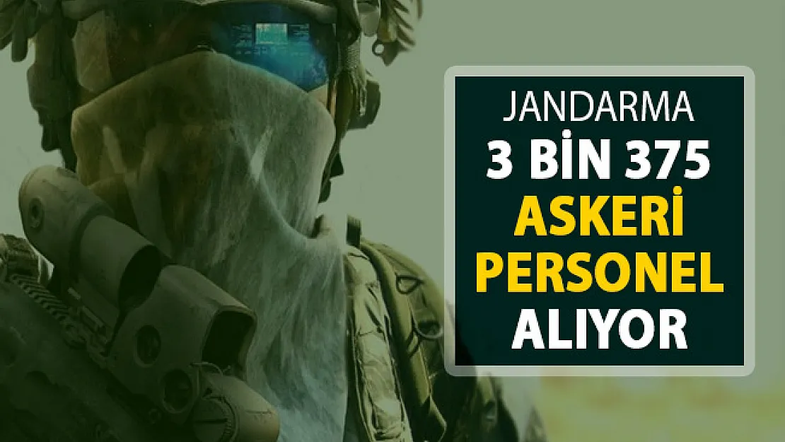 Jandarma 3 Bin 375 Askeri Personel Alımı Başvuruları Sona Eriyor