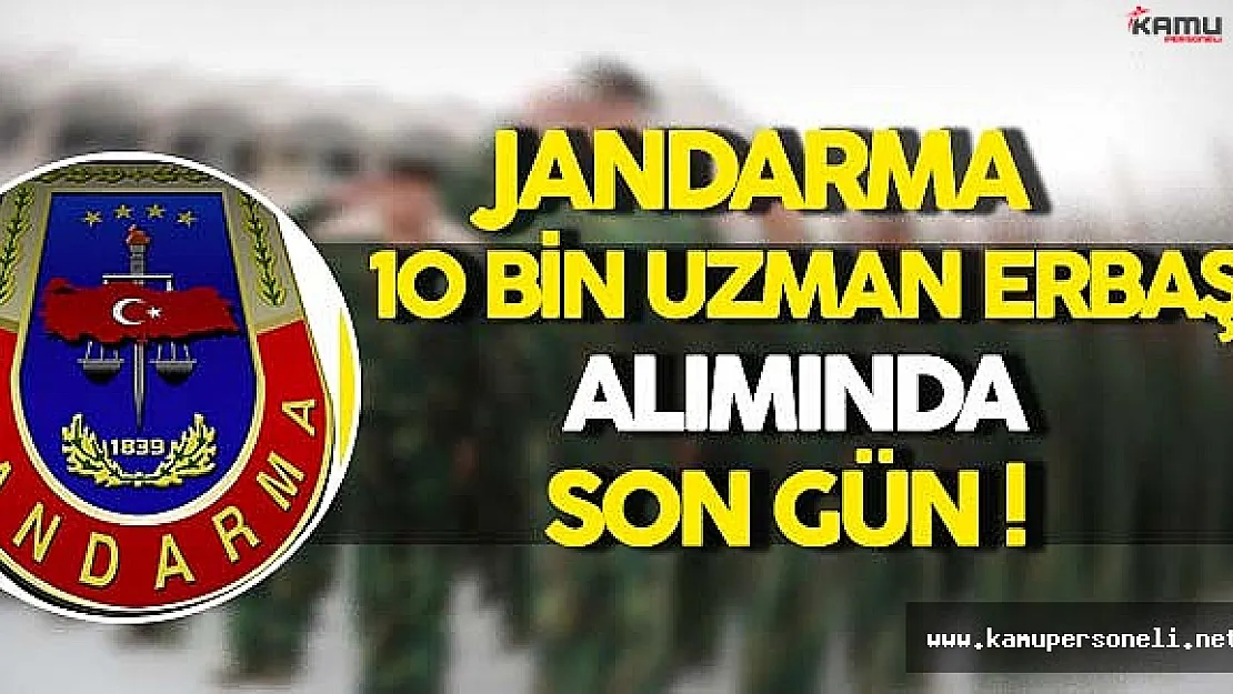 Jandarma En Az Lise Mezunu 10 Bin Personel Alımı İçin Son Gün !