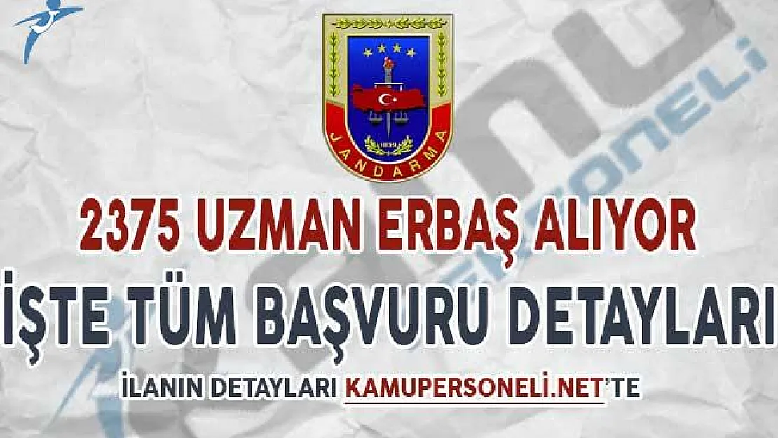 Jandarma Genel Komutanlığı 2 Bin 375 Uzman Erbaş Alıyor ! Genel Şartlar ve Başvuru Detayları
