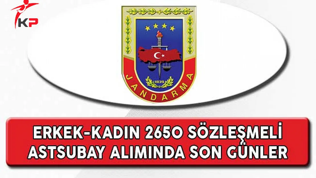 Jandarma Genel Komutanlığı 2 Bin 650 Astsubay Alımında Son Günler (Erkek-Kadın)