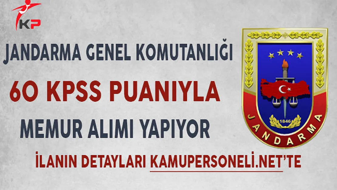 Jandarma Genel Komutanlığı 200 Kamu Personeli Alıyor!
