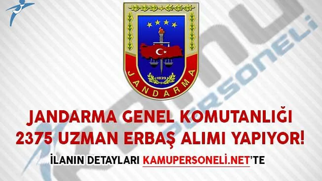 Jandarma Genel Komutanlığı 2375 Uzman Erbaş Alımı Yapıyor!