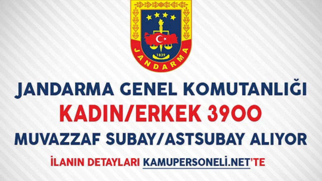 Jandarma Genel Komutanlığı 3900 Muvazzaf Subay/Astsubay Alımı Yapıyor
