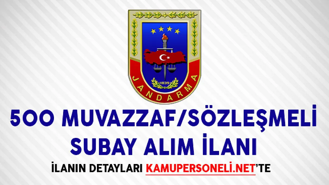 Jandarma Genel Komutanlığı 500 Muvazzaf/Sözleşmeli Subay Alım İlanı