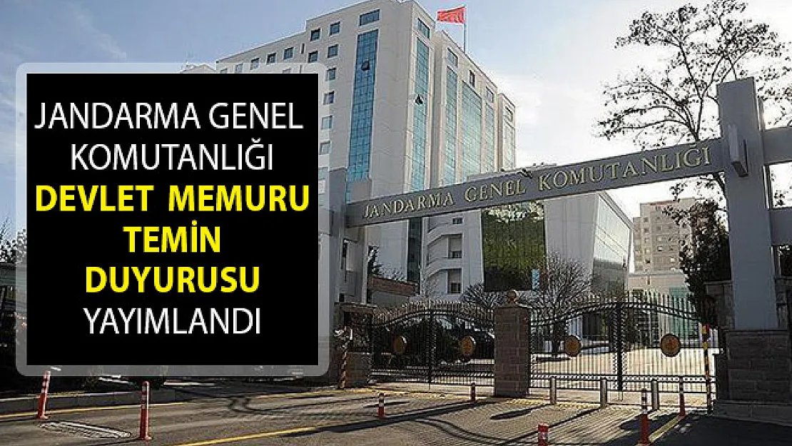 Jandarma Genel Komutanlığı Devlet Memuru Temin Duyurusu Yayımlandı!