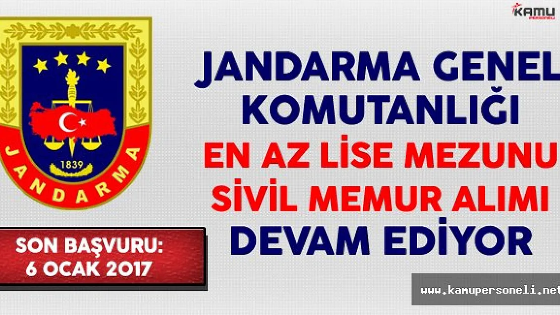 Jandarma Genel Komutanlığı En Az Lise Mezunu Sivil Memur Alımı Devam Ediyor (Kimler Başvurabilir?)