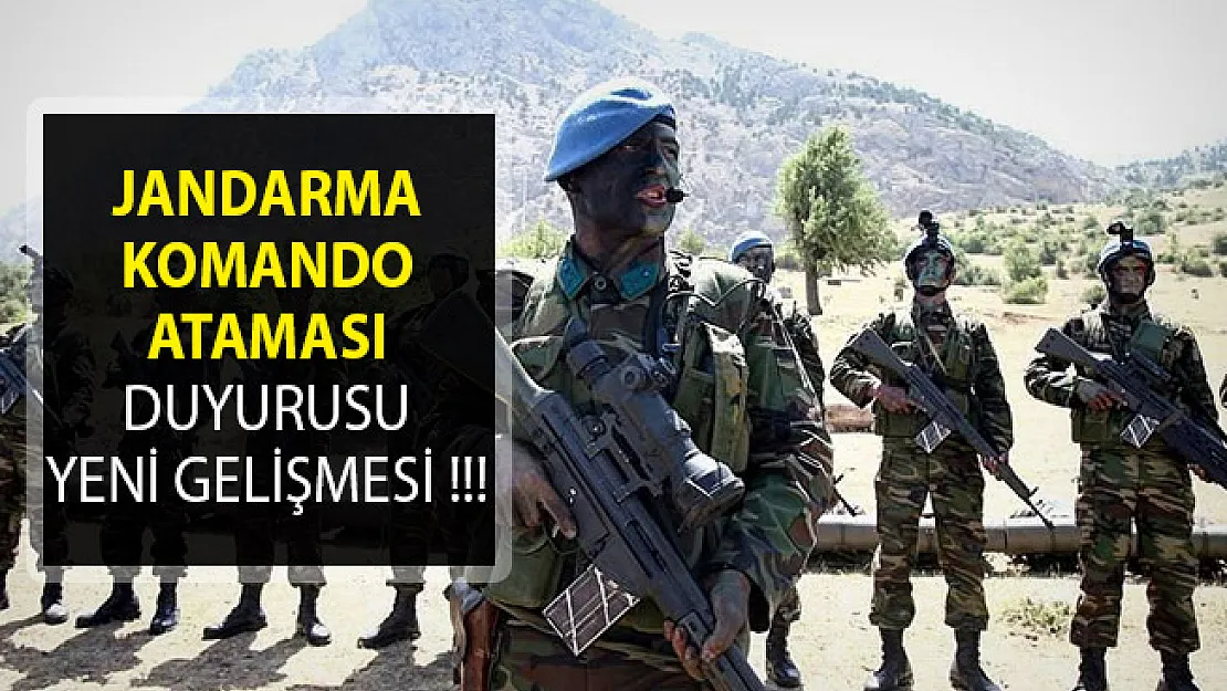 Jandarma Genel Komutanlığı Komando Branşlı Uzman Erbaş Atamasında Yeni Gelişme