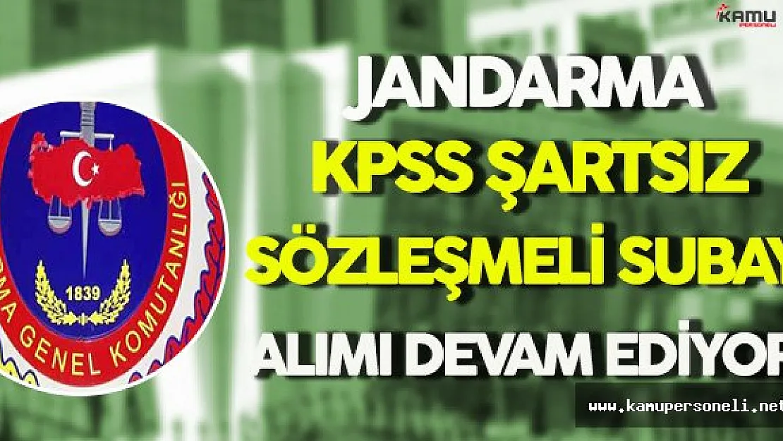 Jandarma Genel Komutanlığı KPSS Şartsız Sözleşmeli Subay Alımı Devam Ediyor