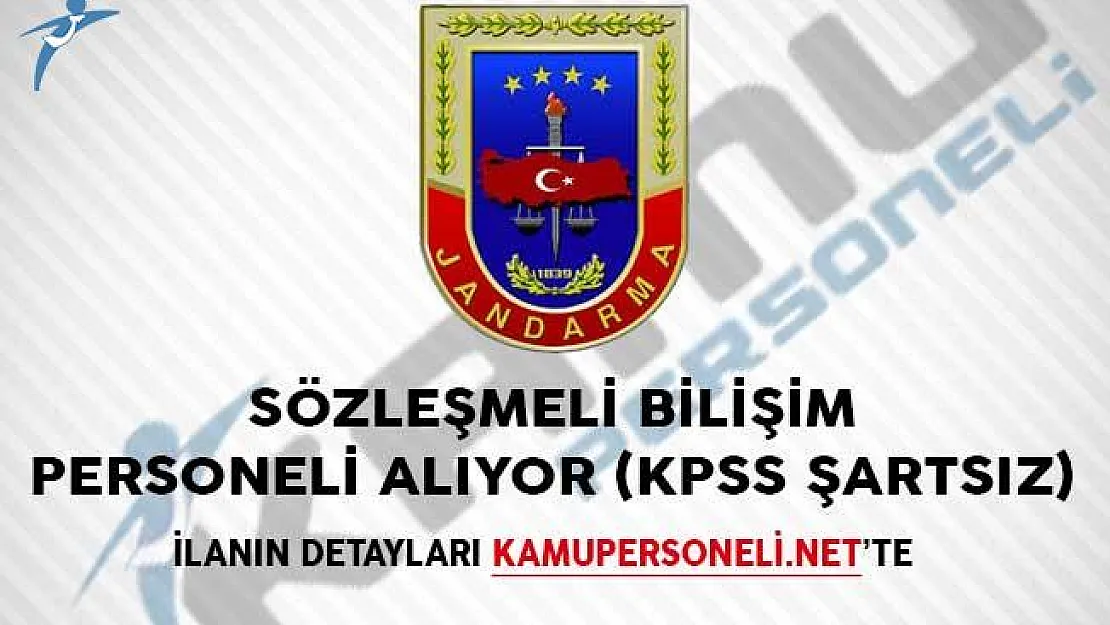 Jandarma Genel Komutanlığı Sözleşmeli Bilişim Personeli Alıyor (KPSS Şartsız)