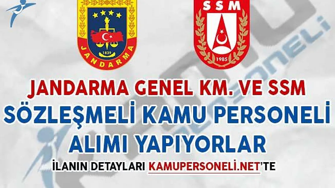 Jandarma Genel Komutanlığı ve SSM Kamu Personeli Alıyorlar