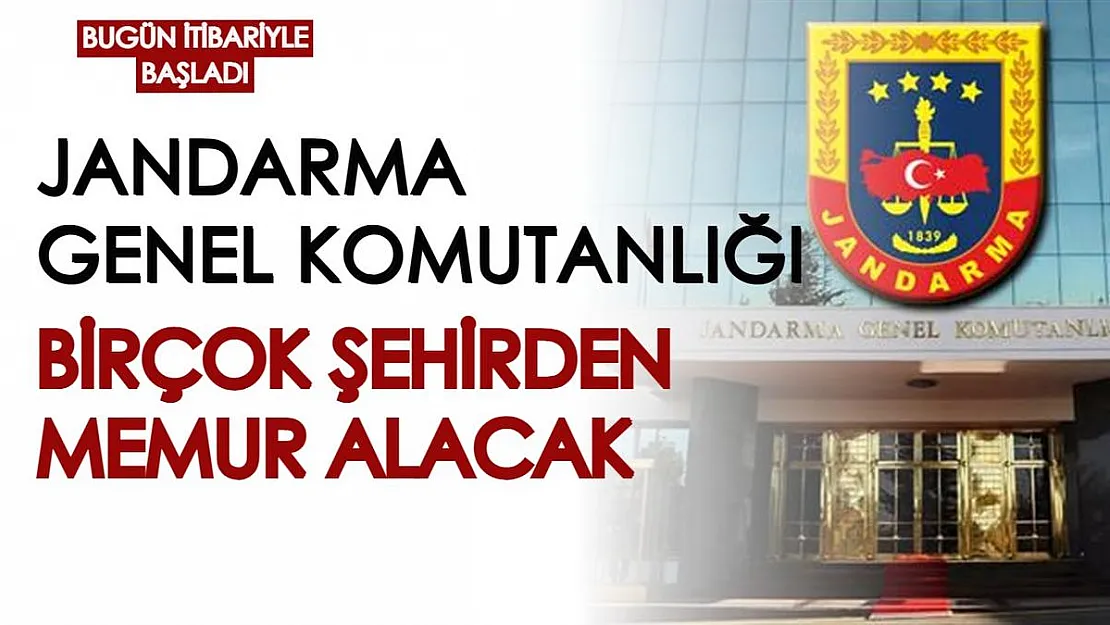 Jandarma Genel Komutanlığı'na birçok şehirden memur alınacak! Başvurular bugün itibariyle başladı
