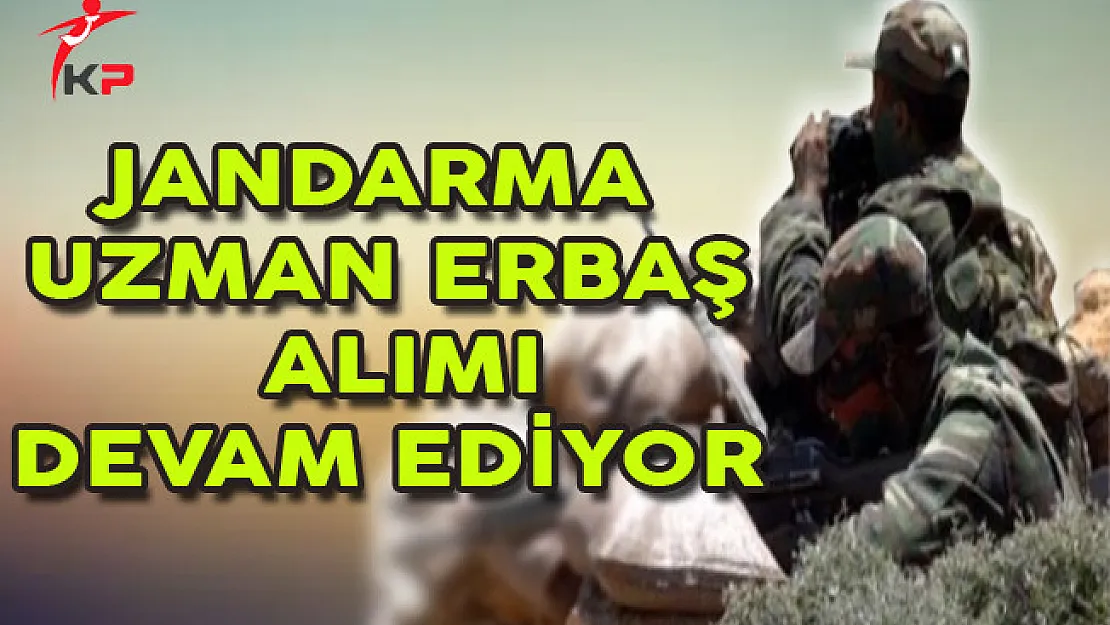 Jandarma Uzman Erbaş Alımı Başvuruları Devam Ediyor (İlkokul, Lise)