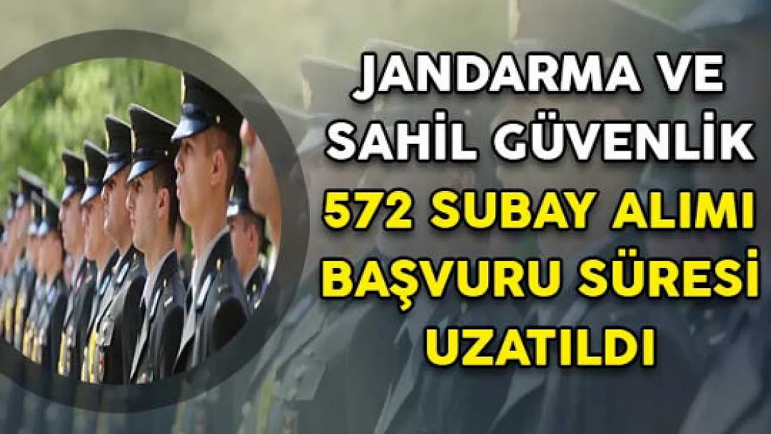 Jandarma ve Sahil Güvenlik 570 Subay Alımı İçin Başvuru Süresi Uzatıldı