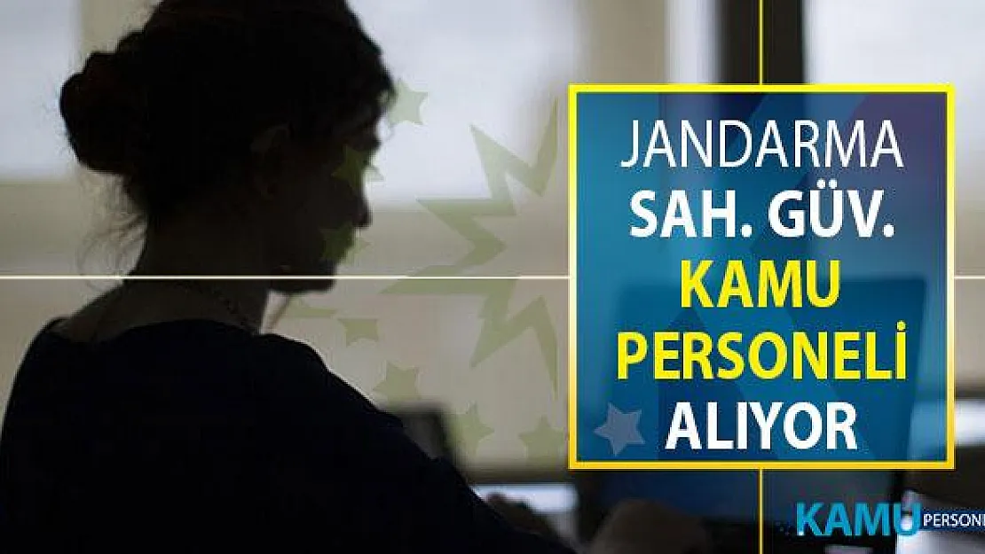 Jandarma ve Sahil Güvenlik Akademisi Kamu Personeli Alımı Yapıyor