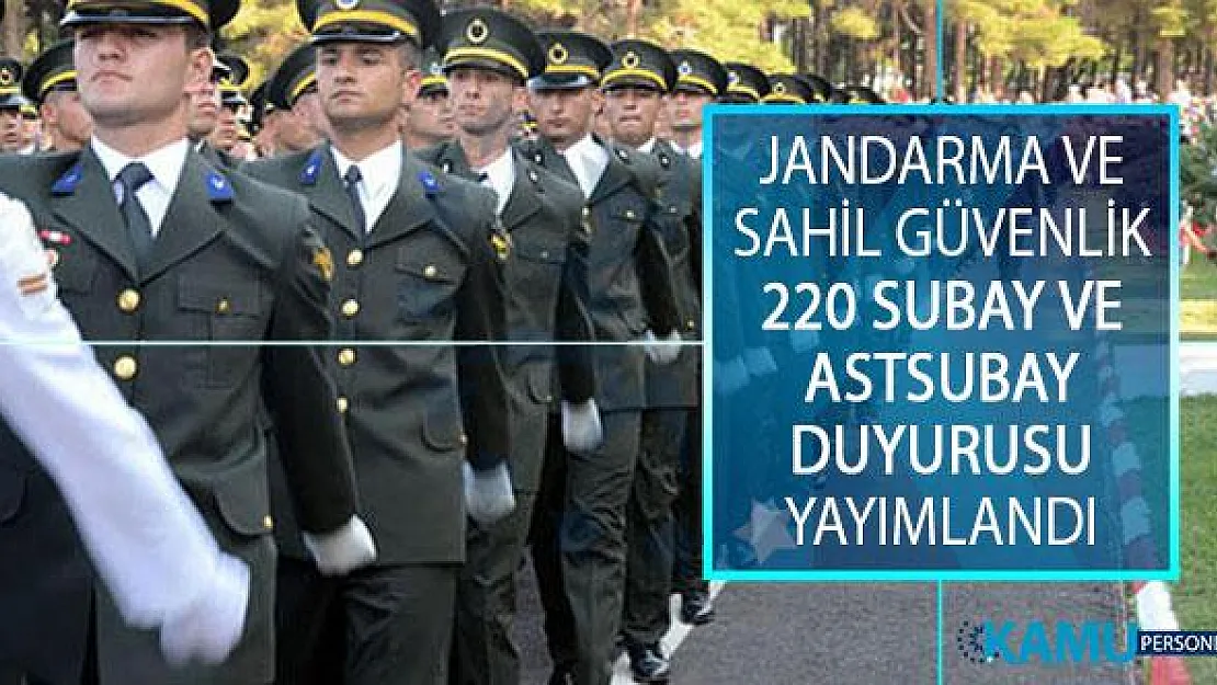 Jandarma ve Sahil Güvenlik Fakültesi 220 Subay Astsubay Alımı Sınav Takvimi Açıklandı!