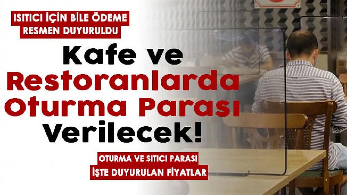 Kafe ve restoranlarda oturma parası da ödeniyor! Isıtıcıyı açmak için bile para ödeyeceksiniz: İşte fiyatlar
