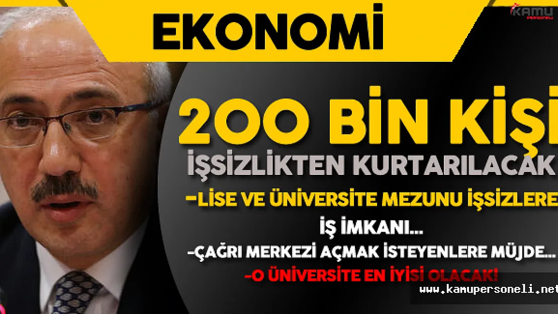 Kalkınma Bakanı : &quotLise ve Üniversite Mezunu Gençlere İş İmkanı Getiriyoruz"