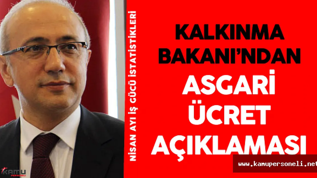 Kalkınma Bakanı Lütfi̇ Elvan'dan Asgari Ücret Açıklaması !