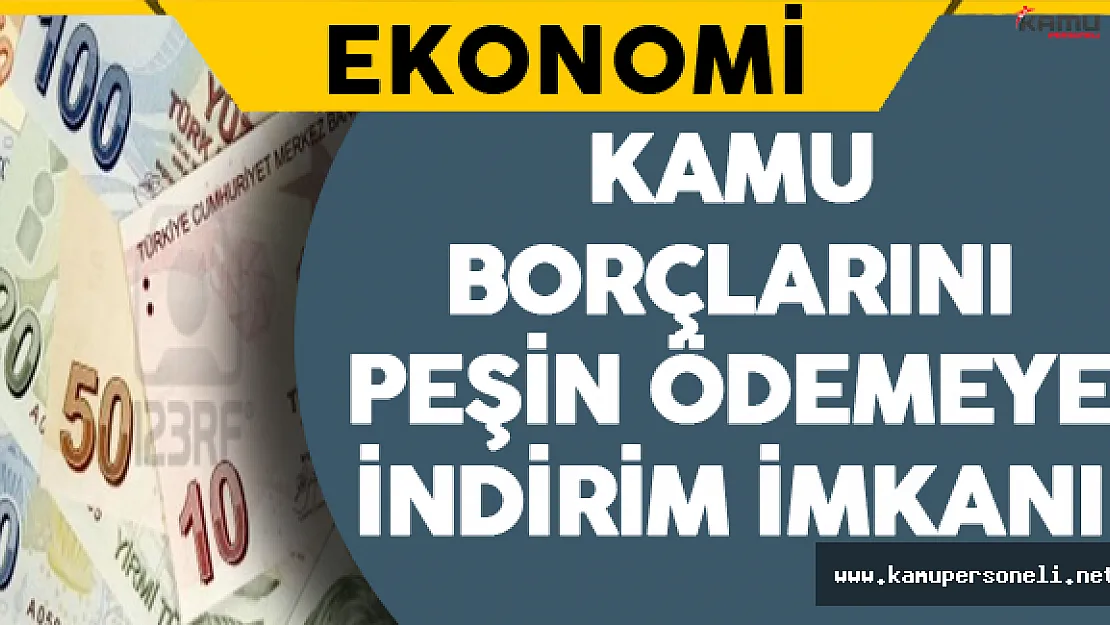 Kamu Borçlarını Peşin Ödemeye İndirim İmkanı