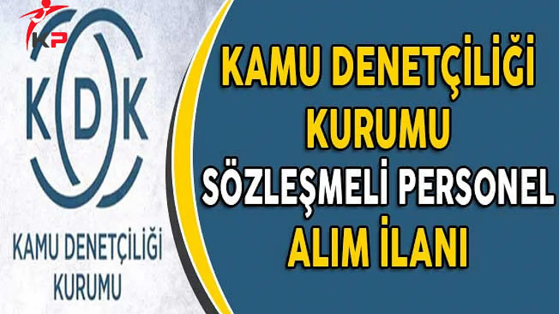 Kamu Denetciliği Kurumu (KDK) Sözleşmeli Personel Alım İlanı