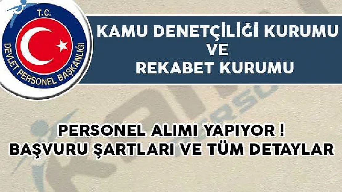 Kamu Denetçiliği Kurumu ve Rekabet Kurumu personel alıyor!