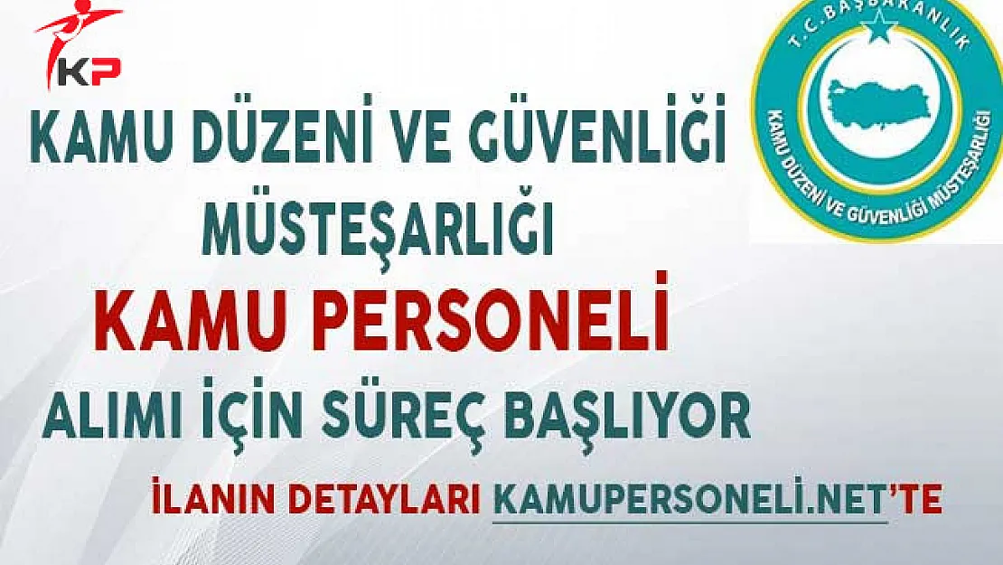 Kamu Düzeni ve Güvenliği Müsteşarlığı Kamu Personeli Alımı Yapacak