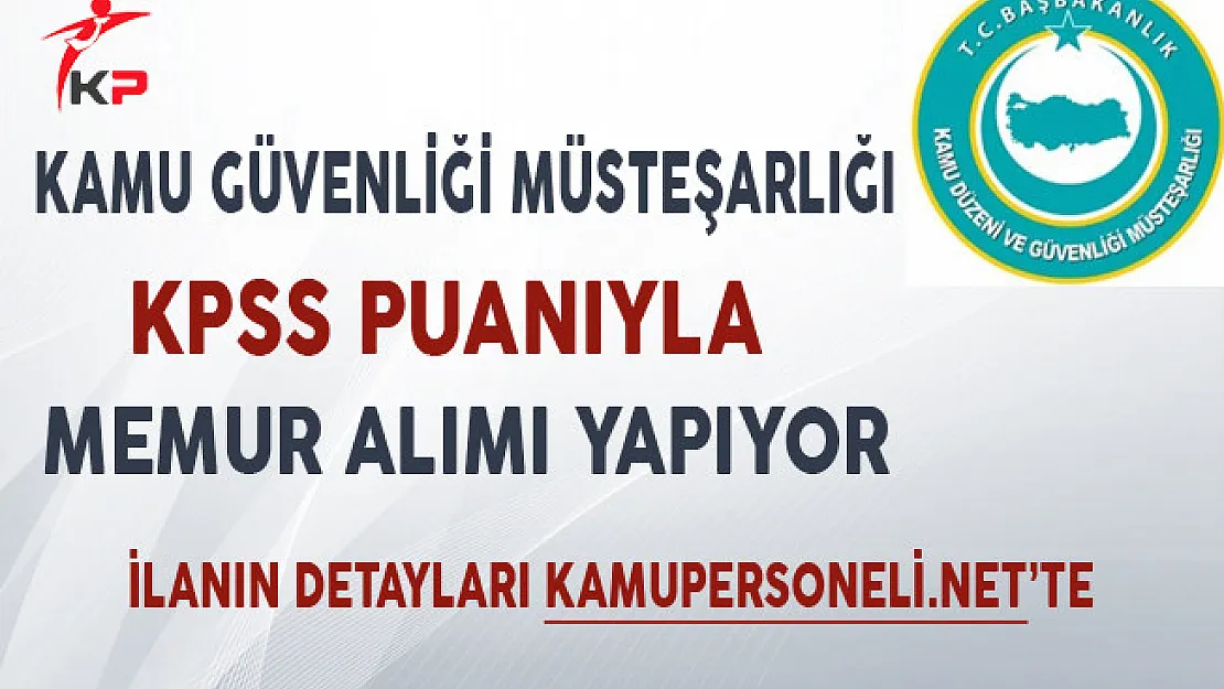 Kamu Düzeni ve Güvenliği Müsteşarlığı Memur Alımı Yapıyor