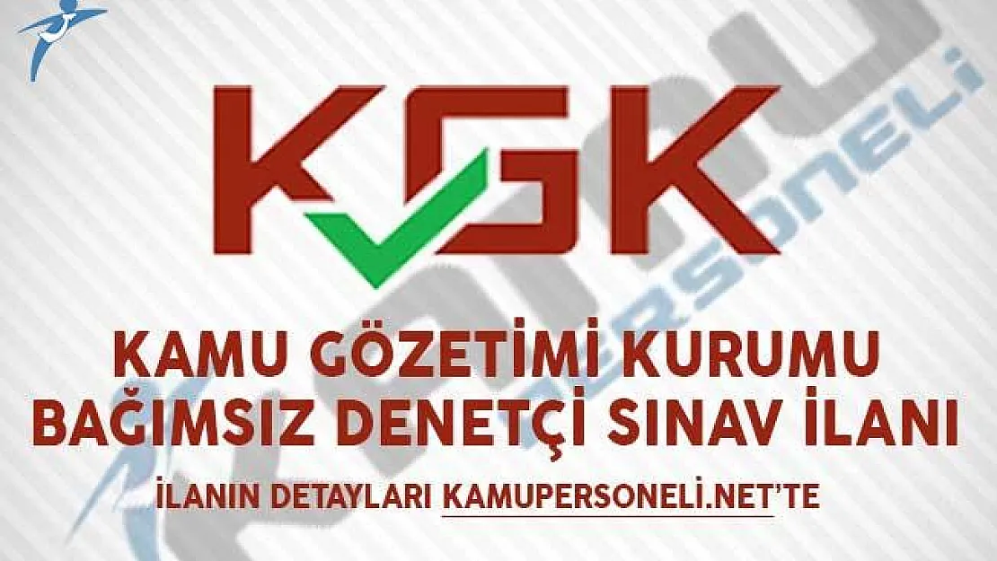 Kamu Gözetimi Kurumu Bağımsız Denetçi Sınav İlanı
