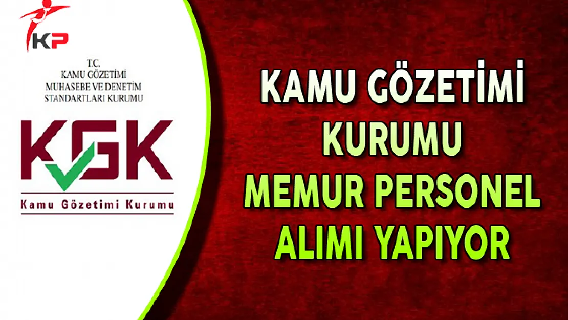 Kamu Gözetimi Kurumu Memur Personel Alımı Yapıyor