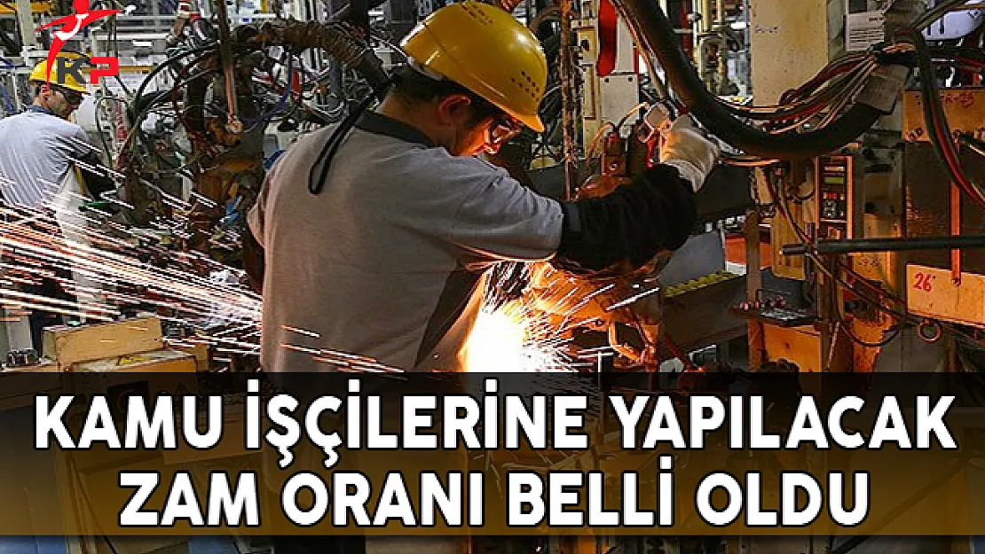 Kamu İşçilerine Yapılacak Zam Oranı Belli Oldu !