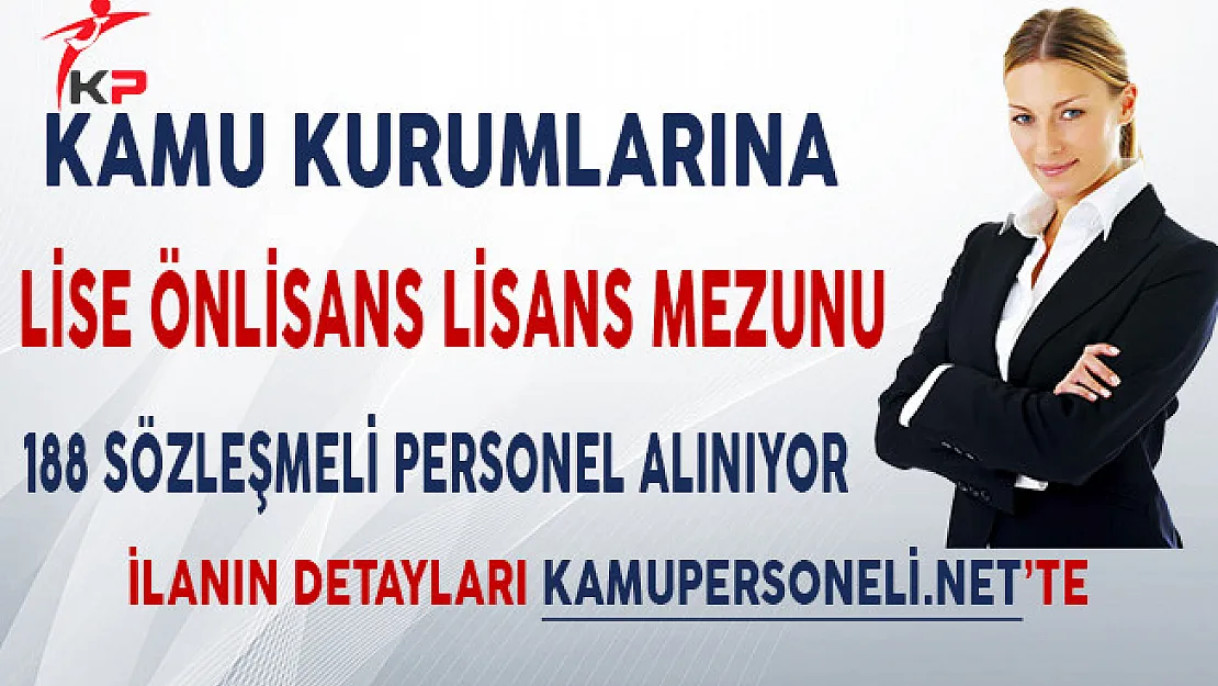 Kamu Kurumlarına 188 Sözleşmeli Memur Alınıyor!