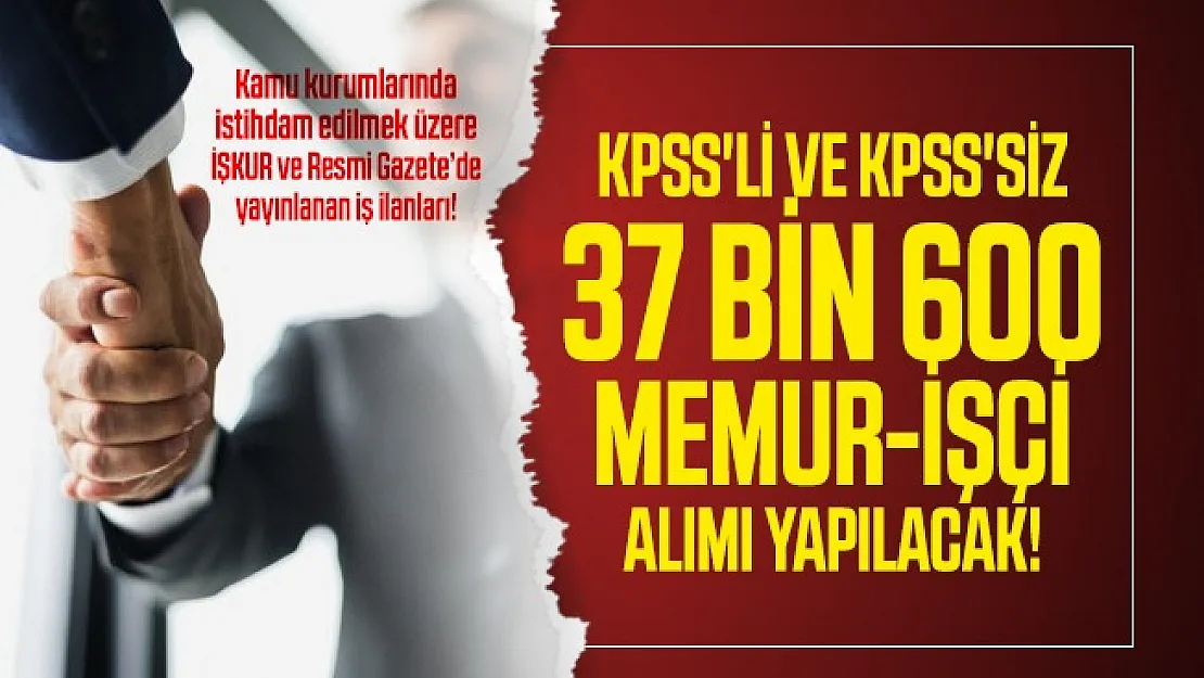 Kamu kurumlarında istihdam edilmek üzere İŞKUR ve Resmi Gazete'de yayınlanan iş ilanları!