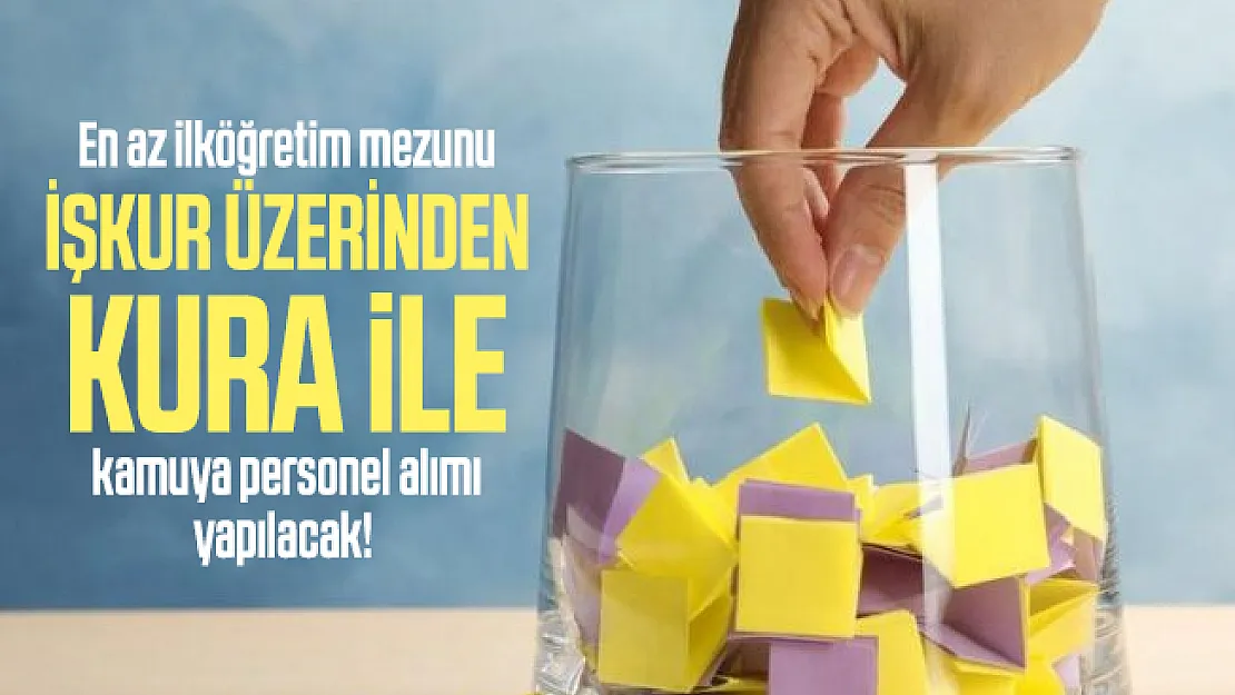 Kamu kurumuna KPSS'siz kura ile personel alınıyor! Çok sayıda kamu işçisi alınacak: Başvuru ekranı açıldı