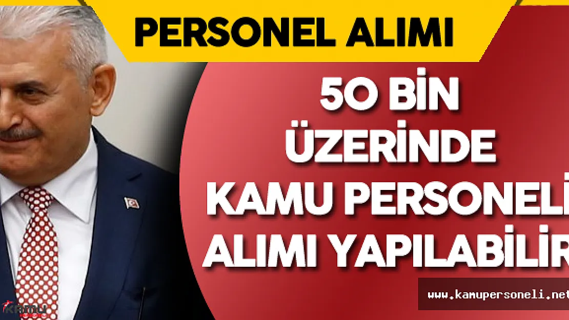 Kamu Personeli Alımı için Sınır Yok! - 50 Binin Üzerinde Alım Yapılabilir